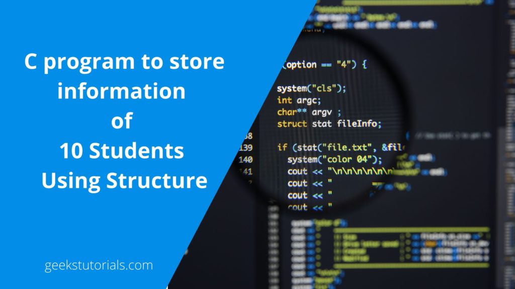C program to store information of 10 students using structure