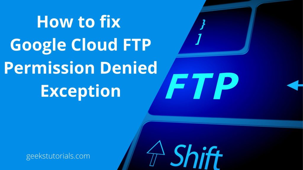 Google Cloud FTP Permission Denied