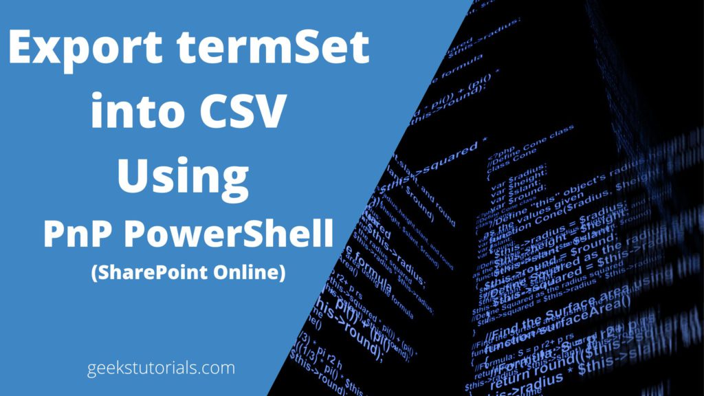 SharePoint online Export termSet into CSV using PnP PowerShell