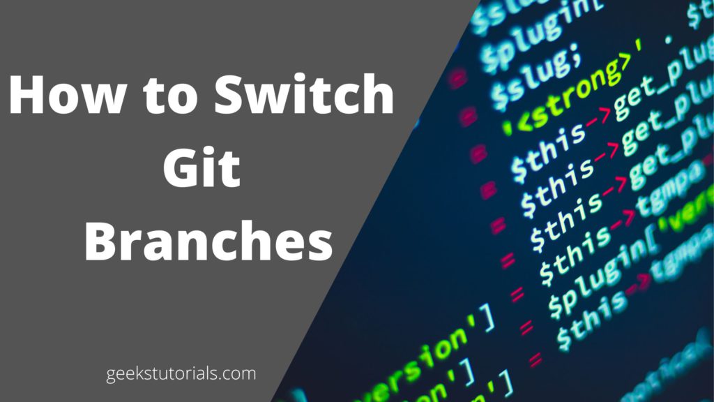 How to switch git branches
